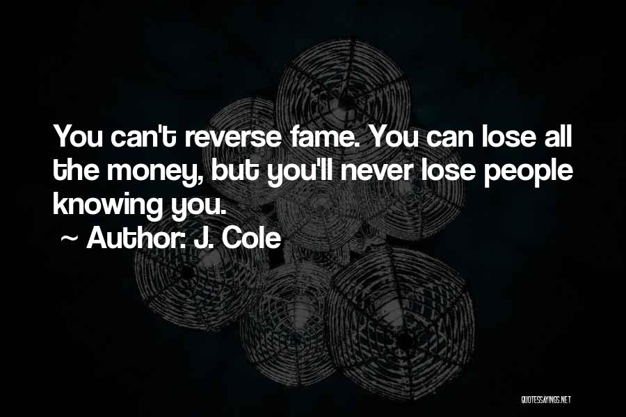 Knowing You're Going To Lose Someone Quotes By J. Cole