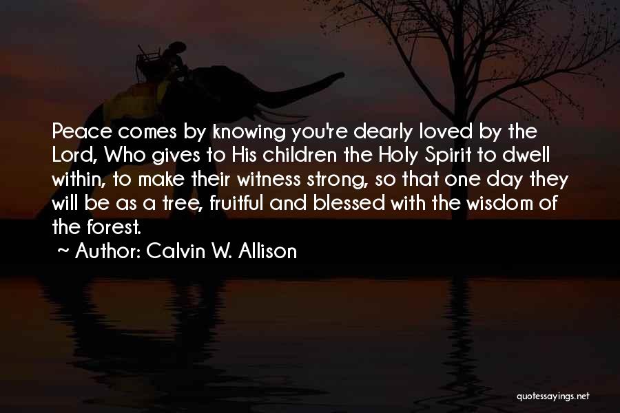 Knowing You're Loved Quotes By Calvin W. Allison