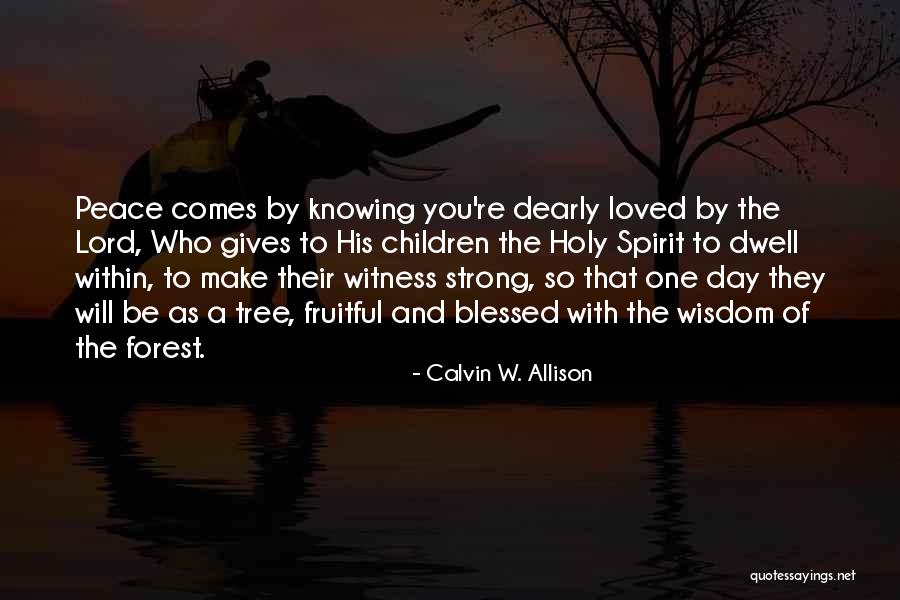 Knowing You're Loved Quotes By Calvin W. Allison