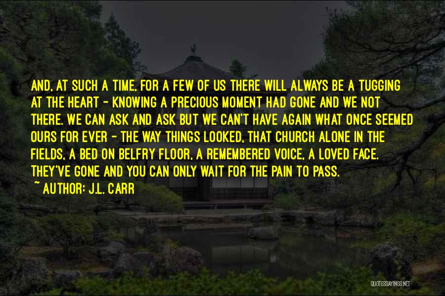 Knowing You're Loved Quotes By J.L. Carr