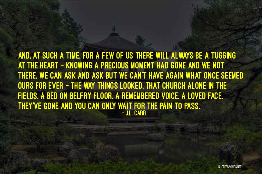 Knowing You're Loved Quotes By J.L. Carr Knowing You're Loved Quotes By J.L. Carr