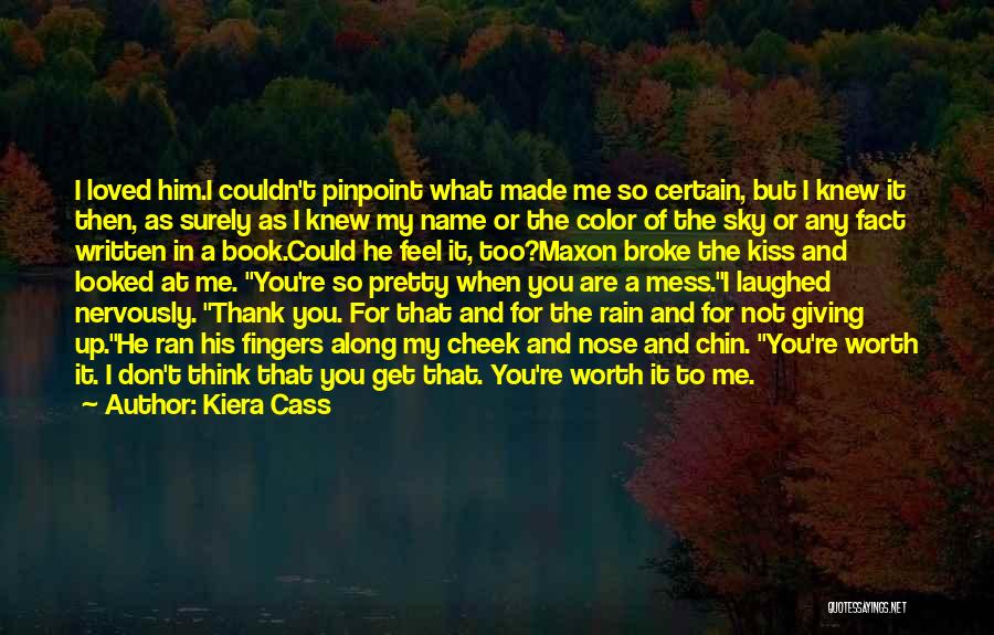 Knowing You're Loved Quotes By Kiera Cass