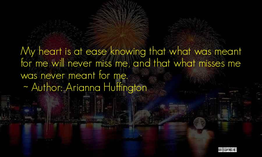 Knowing You're Meant To Be With Someone Quotes By Arianna Huffington