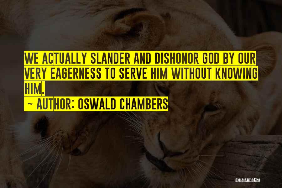 Knowing Yourself And God Quotes By Oswald Chambers