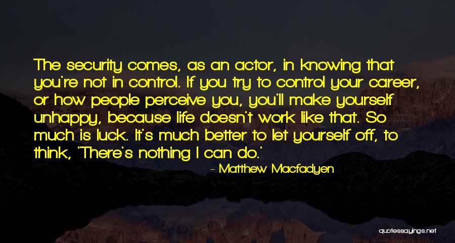 Knowing Yourself Better Quotes By Matthew Macfadyen Knowing Yourself Better Quotes By Matthew Macfadyen