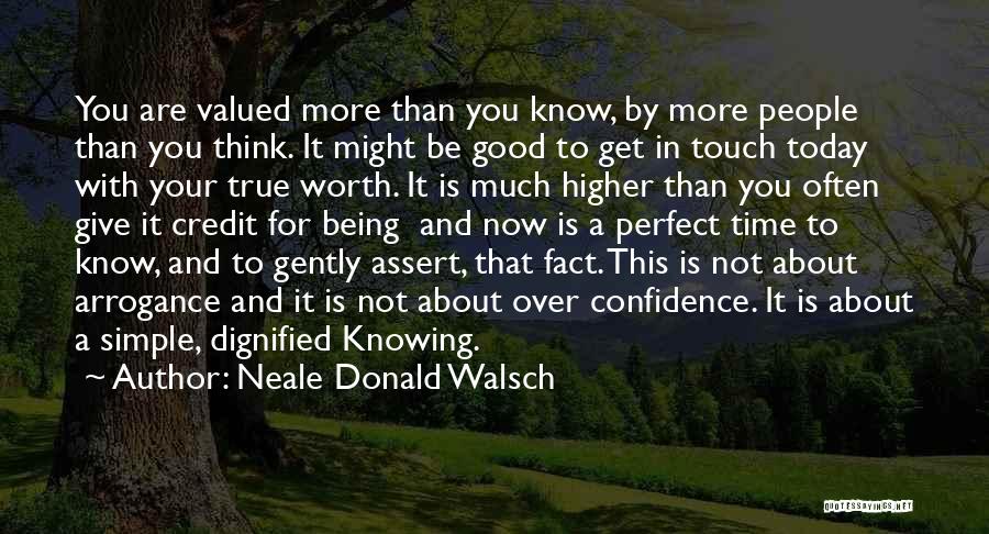 Knowing Yourself Worth Quotes By Neale Donald Walsch