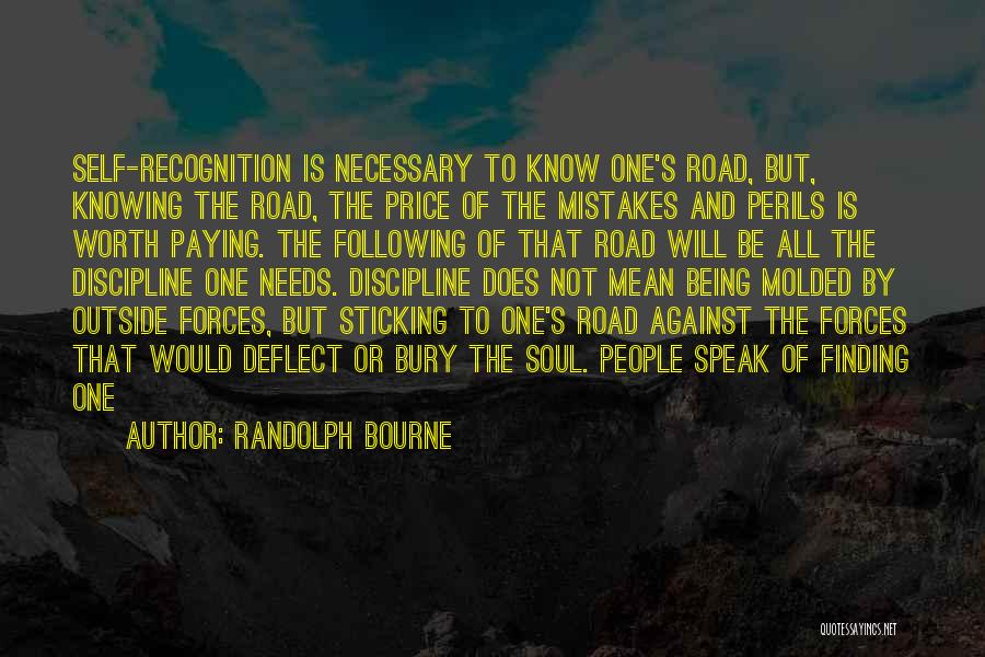 Knowing Yourself Worth Quotes By Randolph Bourne