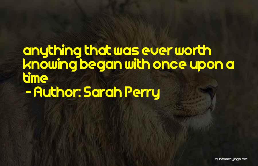 Knowing Yourself Worth Quotes By Sarah Perry