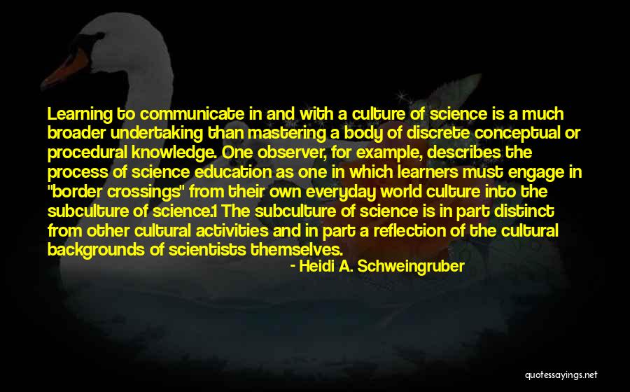 Knowledge 1 Quotes By Heidi A. Schweingruber Knowledge 1 Quotes By Heidi A. Schweingruber