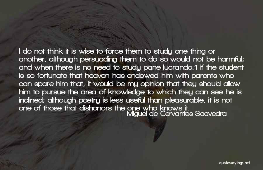 Knowledge 1 Quotes By Miguel De Cervantes Saavedra Knowledge 1 Quotes By Miguel De Cervantes Saavedra