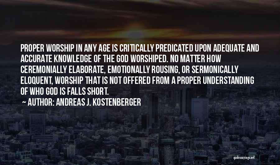 Knowledge And Age Quotes By Andreas J. Kostenberger