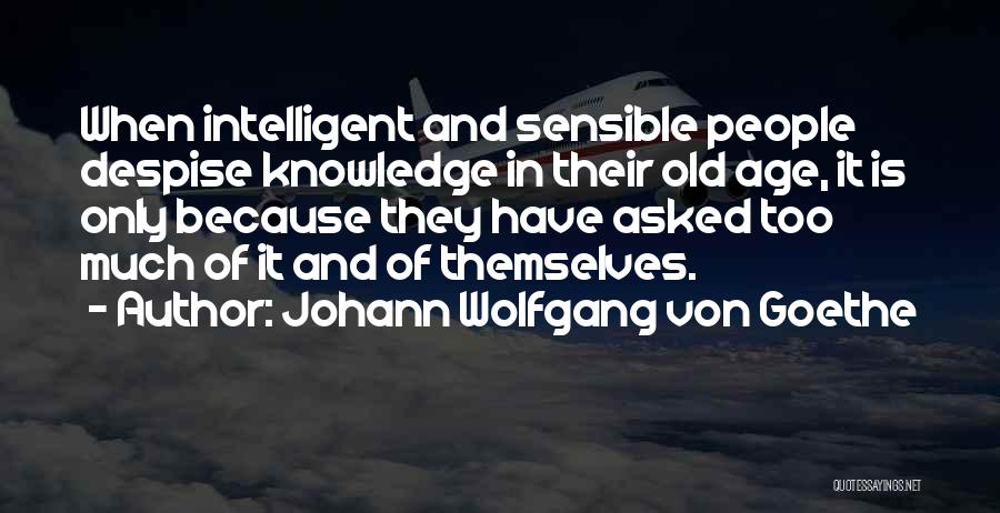 Knowledge And Age Quotes By Johann Wolfgang Von Goethe