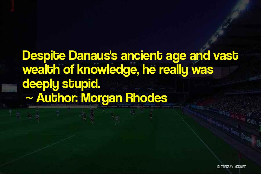 Knowledge And Age Quotes By Morgan Rhodes