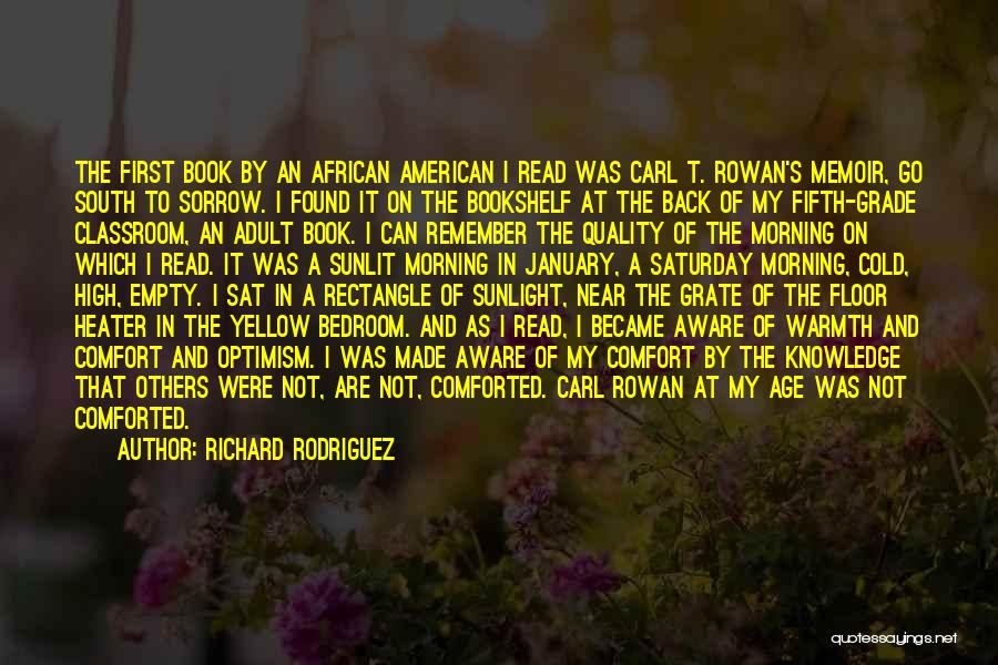 Knowledge And Age Quotes By Richard Rodriguez
