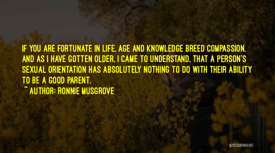 Knowledge And Age Quotes By Ronnie Musgrove