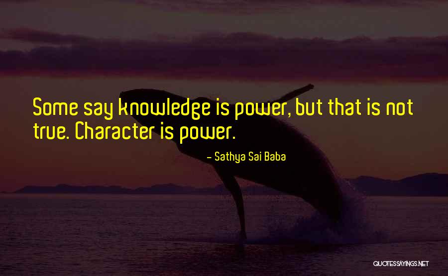 Knowledge And Character Quotes By Sathya Sai Baba