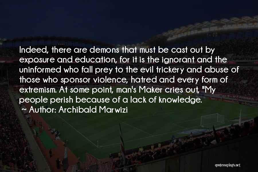 Knowledge And Education Quotes By Archibald Marwizi