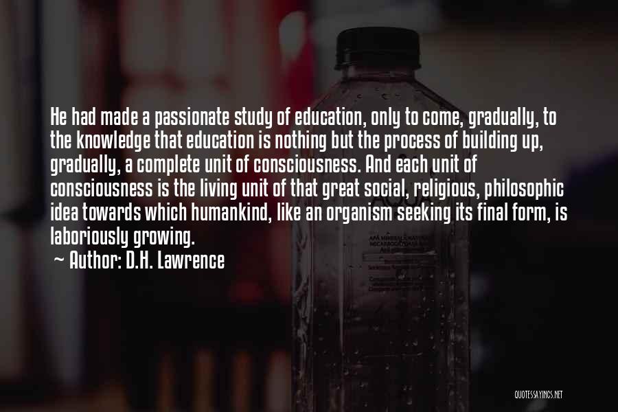 Knowledge And Education Quotes By D.H. Lawrence