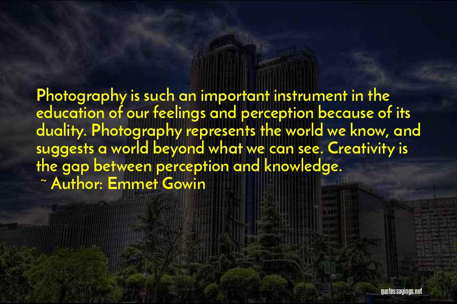 Knowledge And Education Quotes By Emmet Gowin