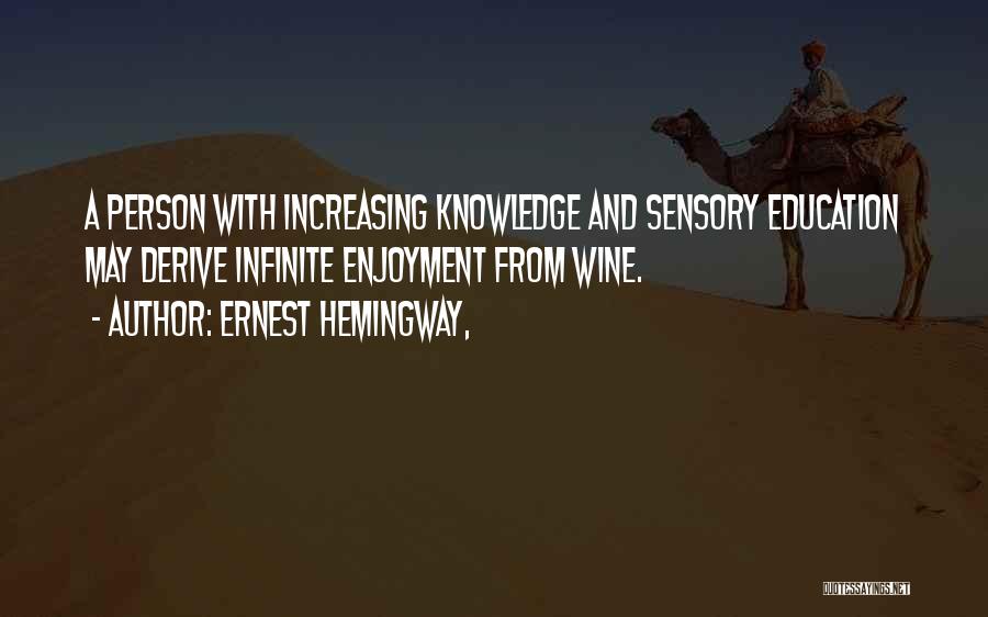 Knowledge And Education Quotes By Ernest Hemingway,
