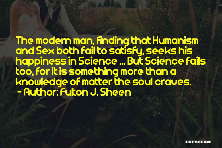 Knowledge And Happiness Quotes By Fulton J. Sheen