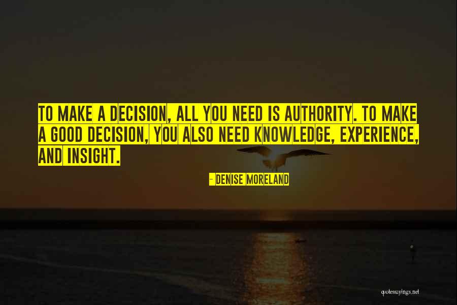Knowledge And Leadership Quotes By Denise Moreland Knowledge And Leadership Quotes By Denise Moreland