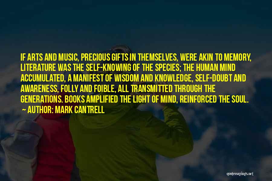 Knowledge And Light Quotes By Mark Cantrell