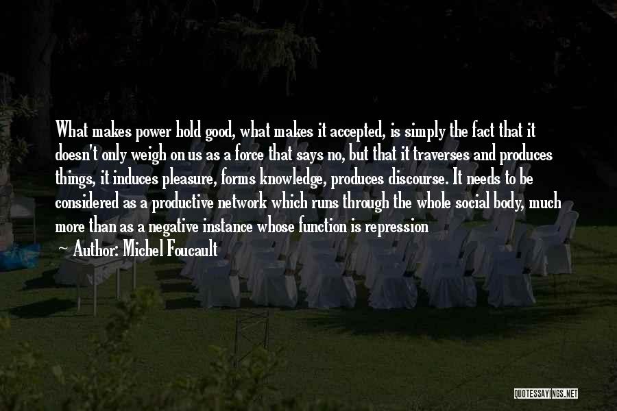 Knowledge And Power Foucault Quotes By Michel Foucault
