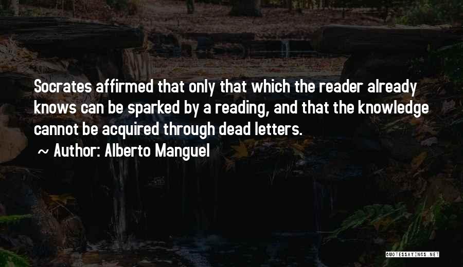 Knowledge And Reading Quotes By Alberto Manguel