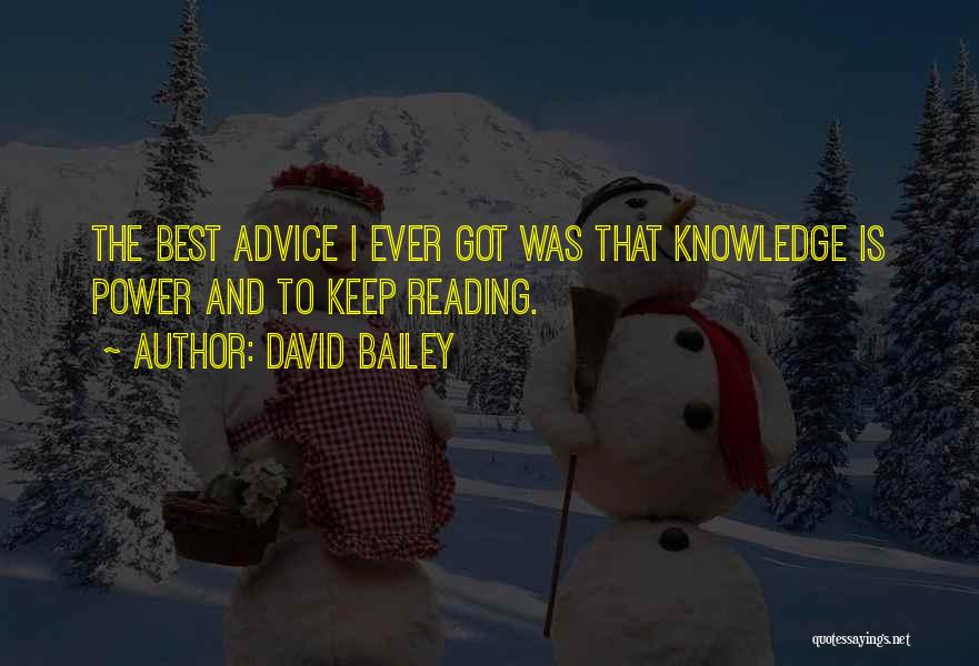 Knowledge And Reading Quotes By David Bailey