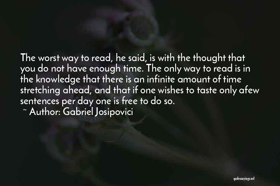 Knowledge And Reading Quotes By Gabriel Josipovici