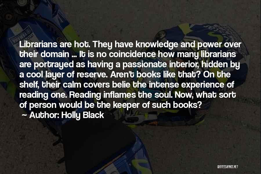 Knowledge And Reading Quotes By Holly Black