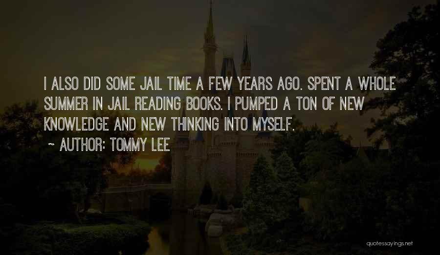 Knowledge And Reading Quotes By Tommy Lee