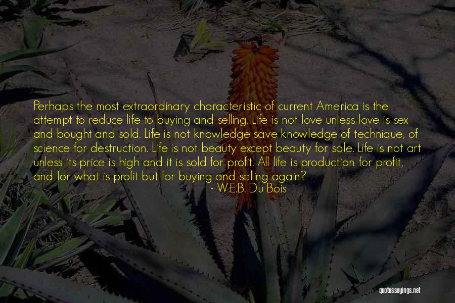 Knowledge And Science Quotes By W.E.B. Du Bois Knowledge And Science Quotes By W.E.B. Du Bois