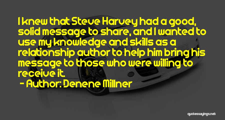 Knowledge And Skills Quotes By Denene Millner