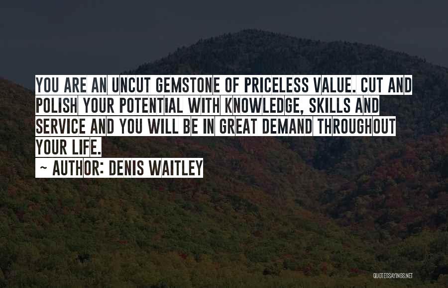 Knowledge And Skills Quotes By Denis Waitley