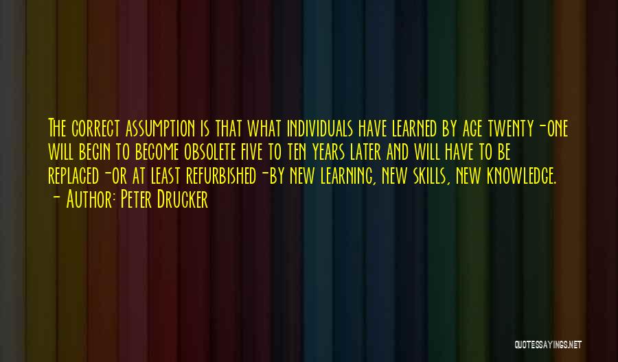 Knowledge And Skills Quotes By Peter Drucker