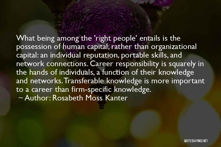 Knowledge And Skills Quotes By Rosabeth Moss Kanter