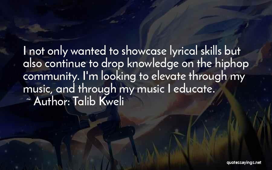 Knowledge And Skills Quotes By Talib Kweli