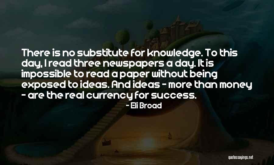Knowledge And Success Quotes By Eli Broad Knowledge And Success Quotes By Eli Broad