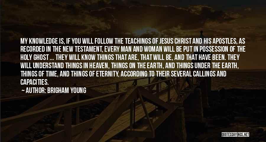Knowledge And Teaching Quotes By Brigham Young