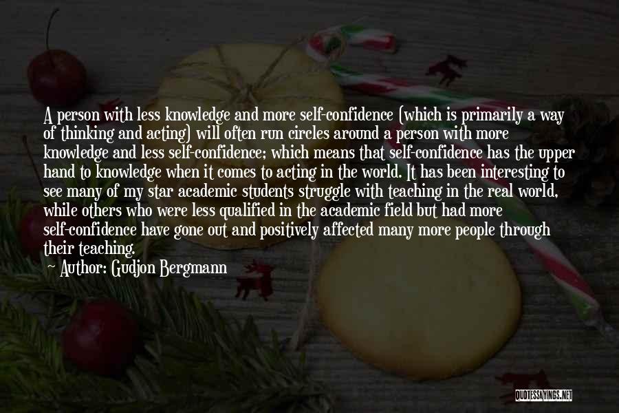 Knowledge And Teaching Quotes By Gudjon Bergmann