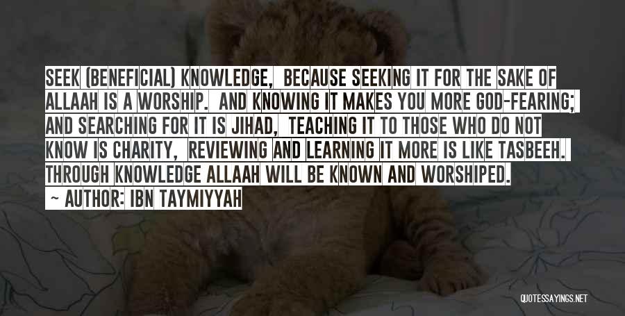 Knowledge And Teaching Quotes By Ibn Taymiyyah