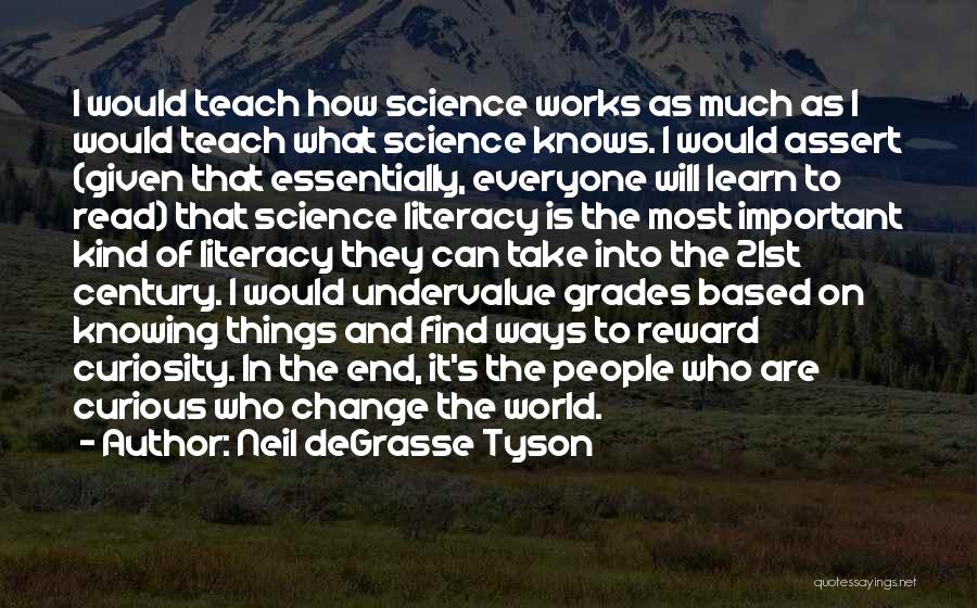 Knowledge And Teaching Quotes By Neil DeGrasse Tyson