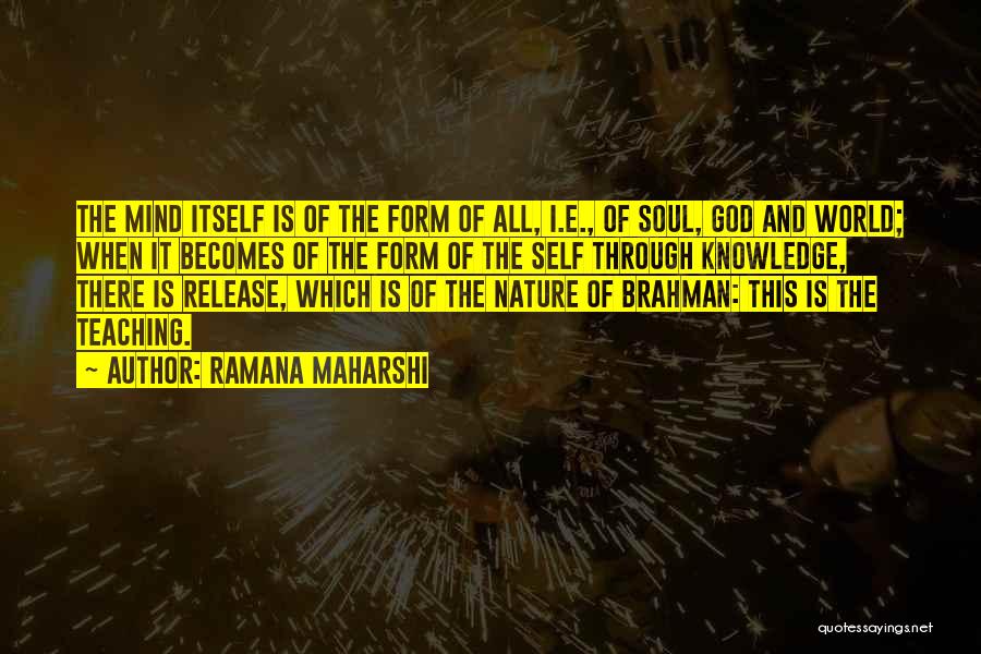 Knowledge And Teaching Quotes By Ramana Maharshi