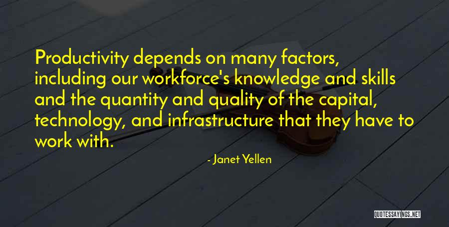 Knowledge And Technology Quotes By Janet Yellen Knowledge And Technology Quotes By Janet Yellen