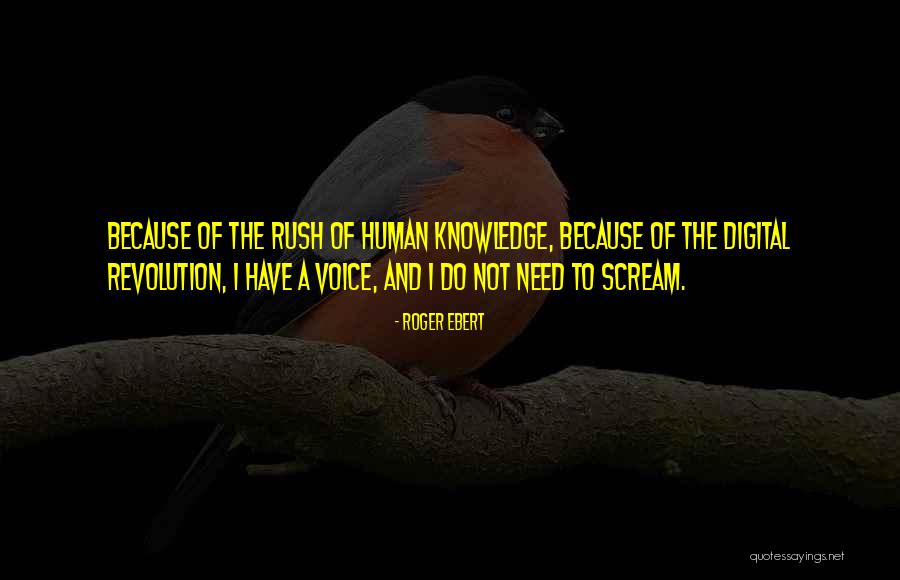 Knowledge And Technology Quotes By Roger Ebert Knowledge And Technology Quotes By Roger Ebert