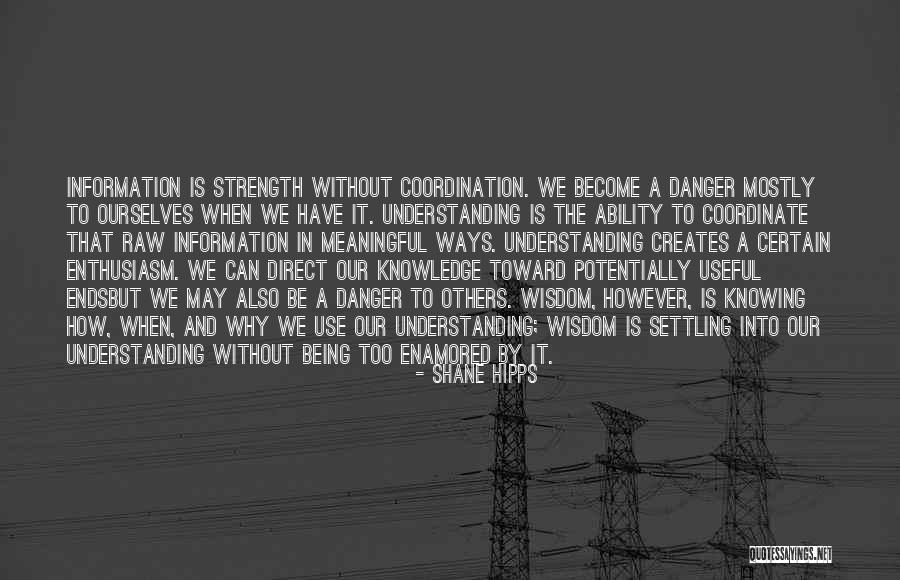 Knowledge And Technology Quotes By Shane Hipps Knowledge And Technology Quotes By Shane Hipps