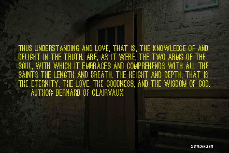 Knowledge And Understanding Quotes By Bernard Of Clairvaux