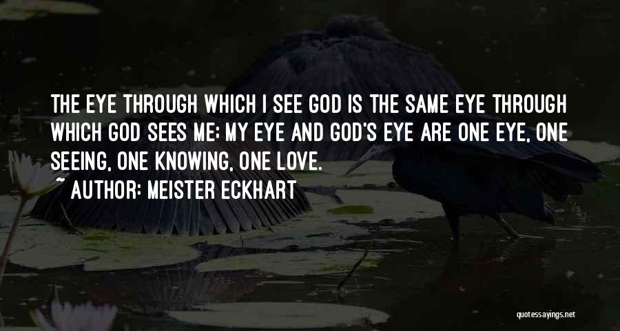 Knowledge And Understanding Quotes By Meister Eckhart